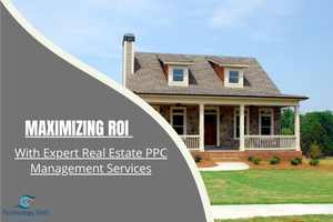 Maximize Your ROI with Expert Real Estate PPC Management Services